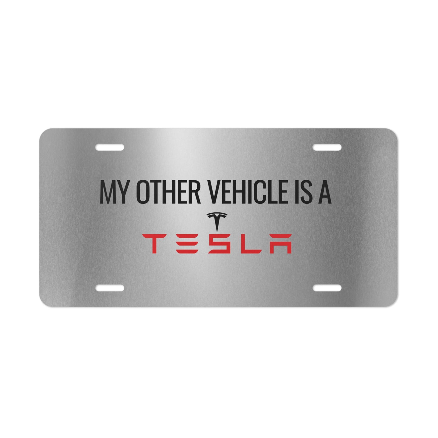 Vanity Plate - "My Other Vehicle is a Tesla" - Unique Car Decoration