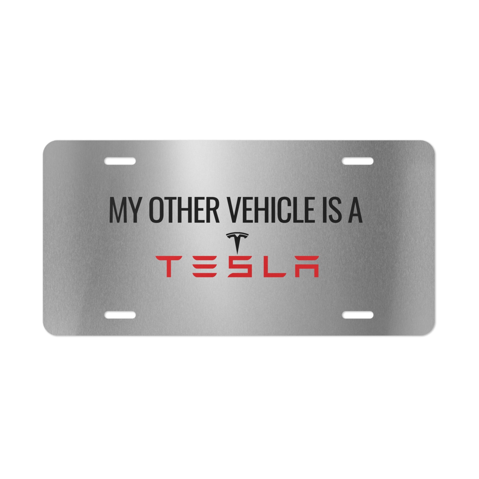 Vanity Plate - "My Other Vehicle is a Tesla" - Unique Car Decoration