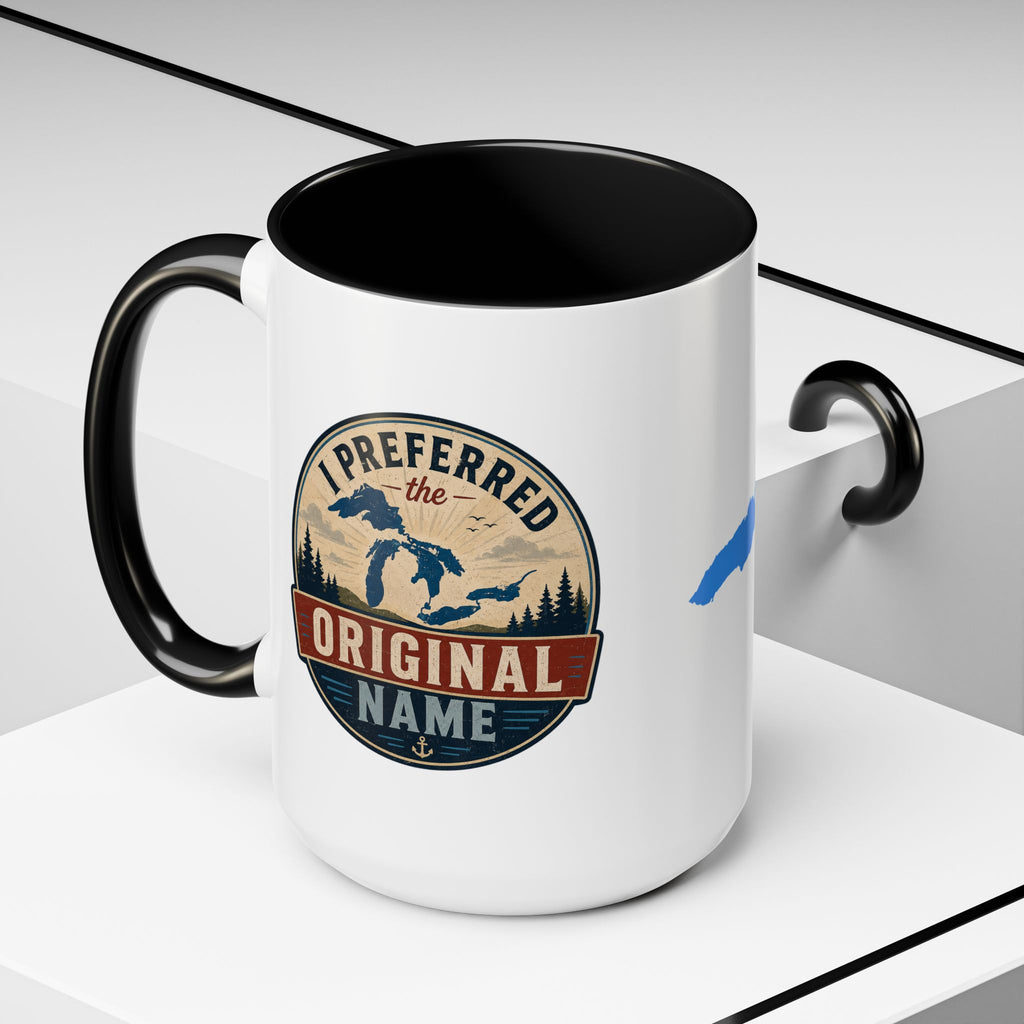I Preferred the Original Name Great Lakes Mug | Lake Ontario Humor Coffee Mug
