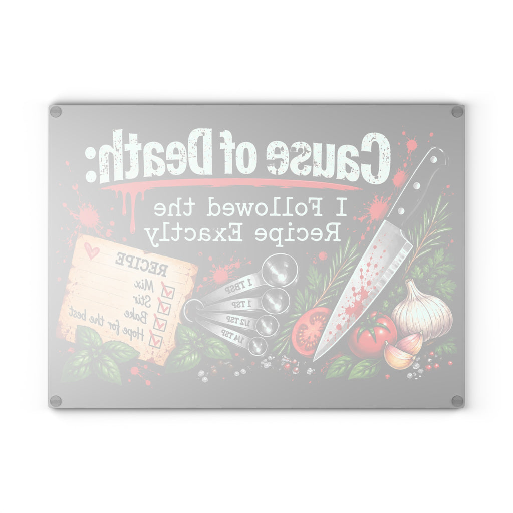 Cause of Death: I Followed the Recipe Exactly Glass Cutting Board | True Crime Kitchen Decor