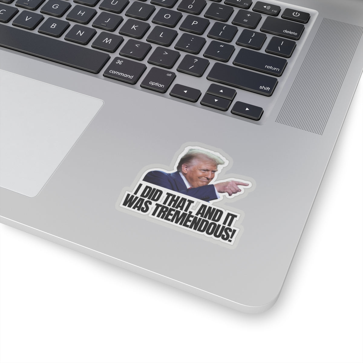 I Did That Kiss-Cut Stickers | Tremendous Humor & Political Fun