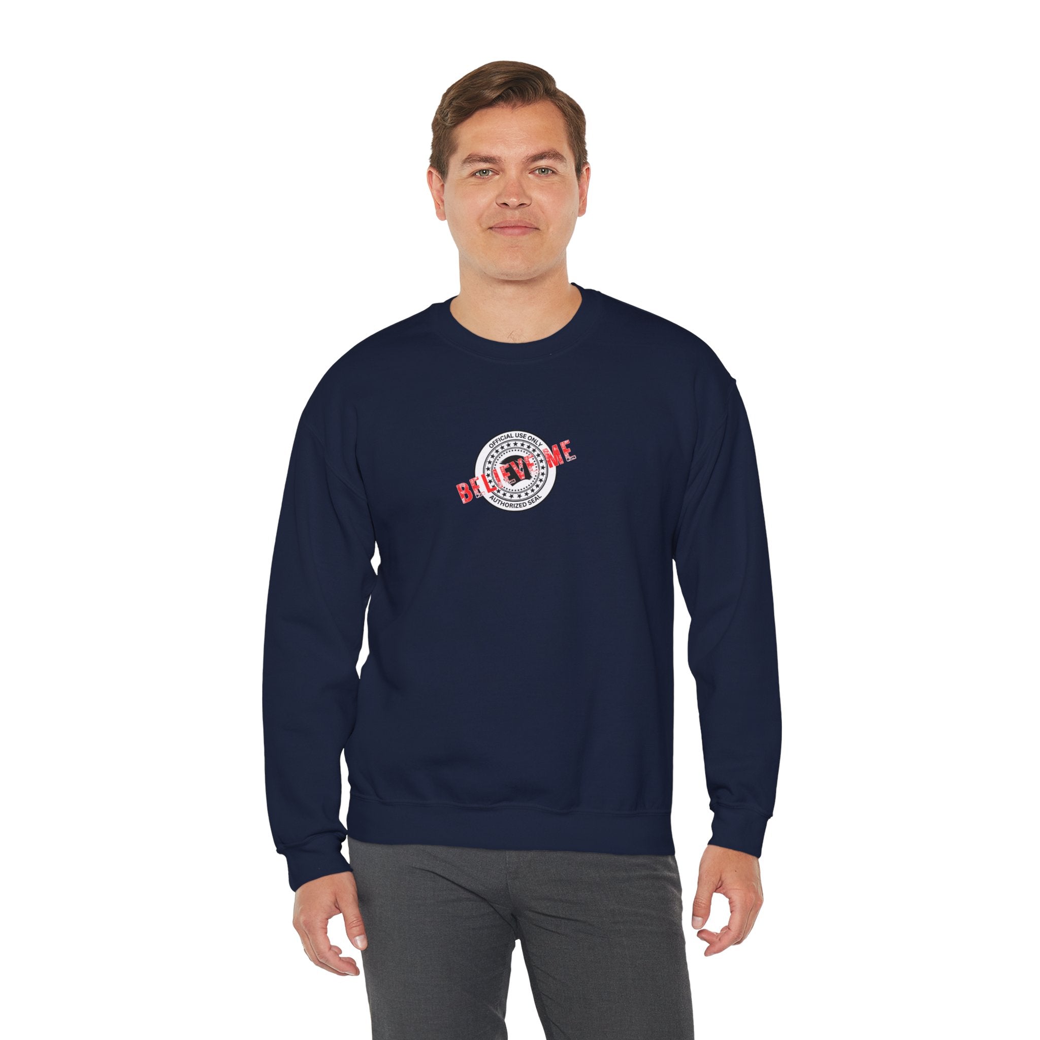 “Believe Me” Official Seal Crewneck Sweatshirt – Black or Navy