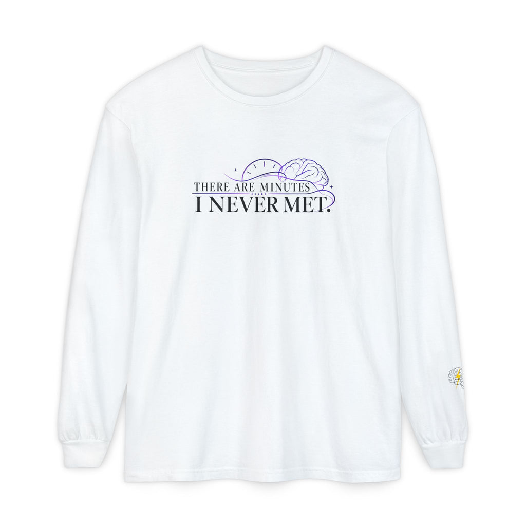 There Are Minutes I Never Met Long Sleeve Shirt | Subtle Epilepsy Awareness Tee