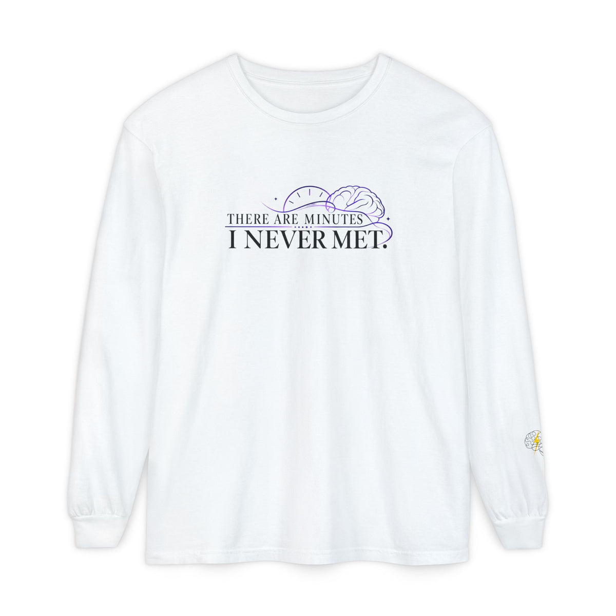 There Are Minutes I Never Met Long Sleeve Shirt | Subtle Epilepsy Awareness Tee