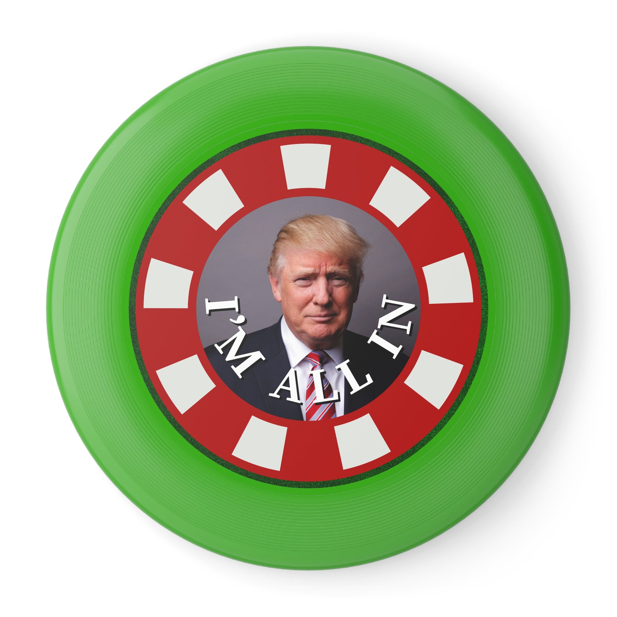 I'm All In with Trump Political Themed Frisbee - Fun Outdoor Game