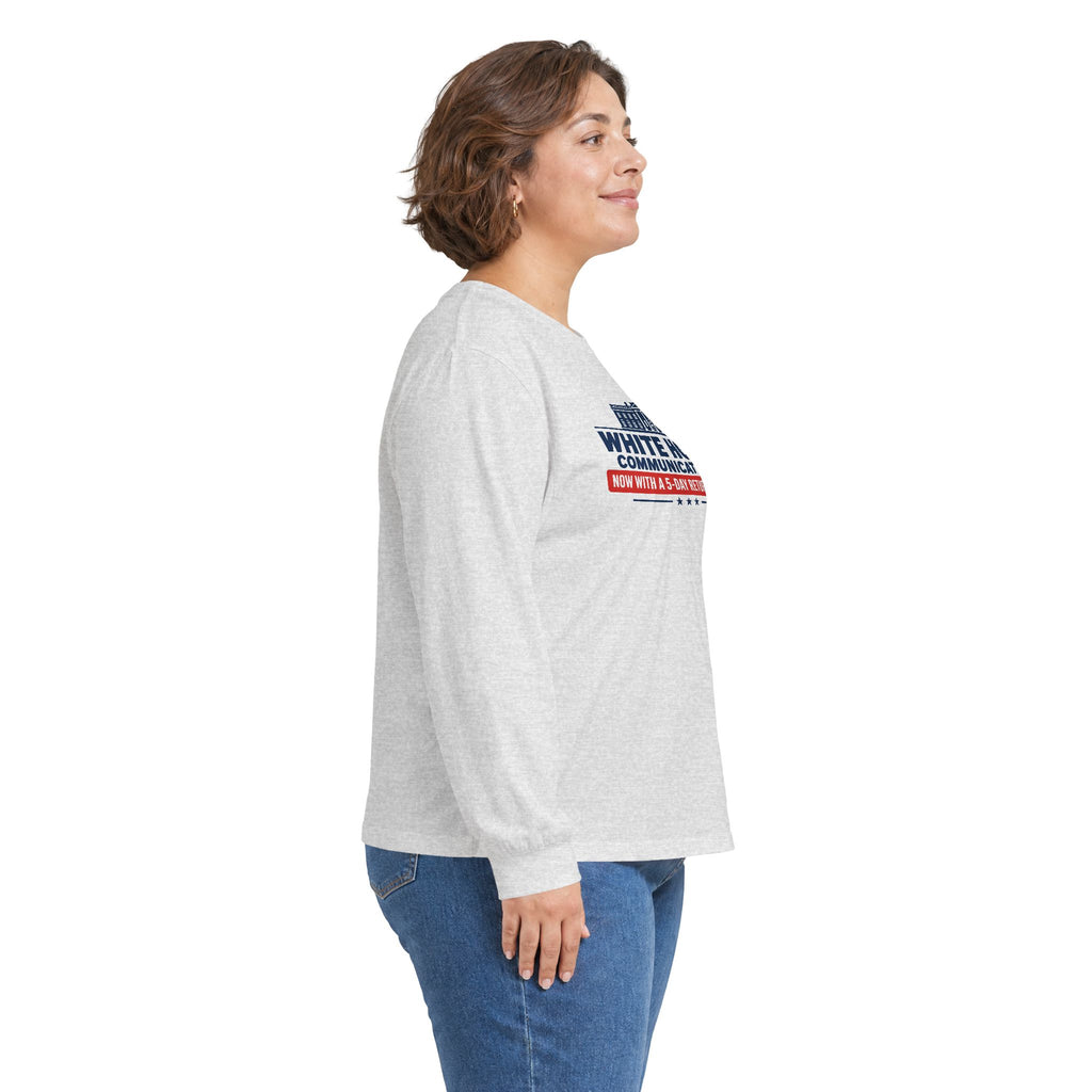 White House Communications 5-Day Return Policy Long Sleeve T-Shirt | Political Humor