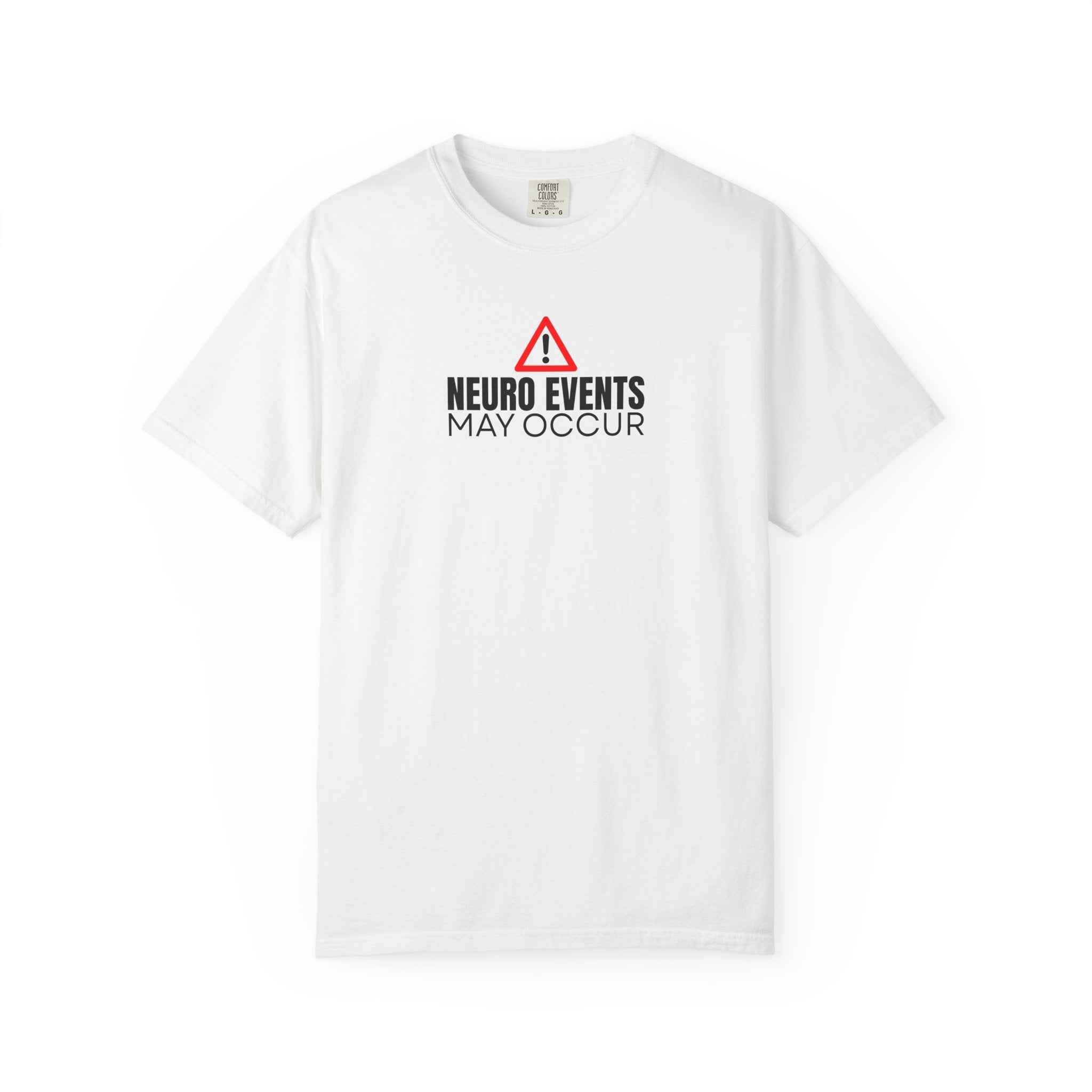 Neuro Events May Occur T-Shirt | Epilepsy Awareness Graphic Tee