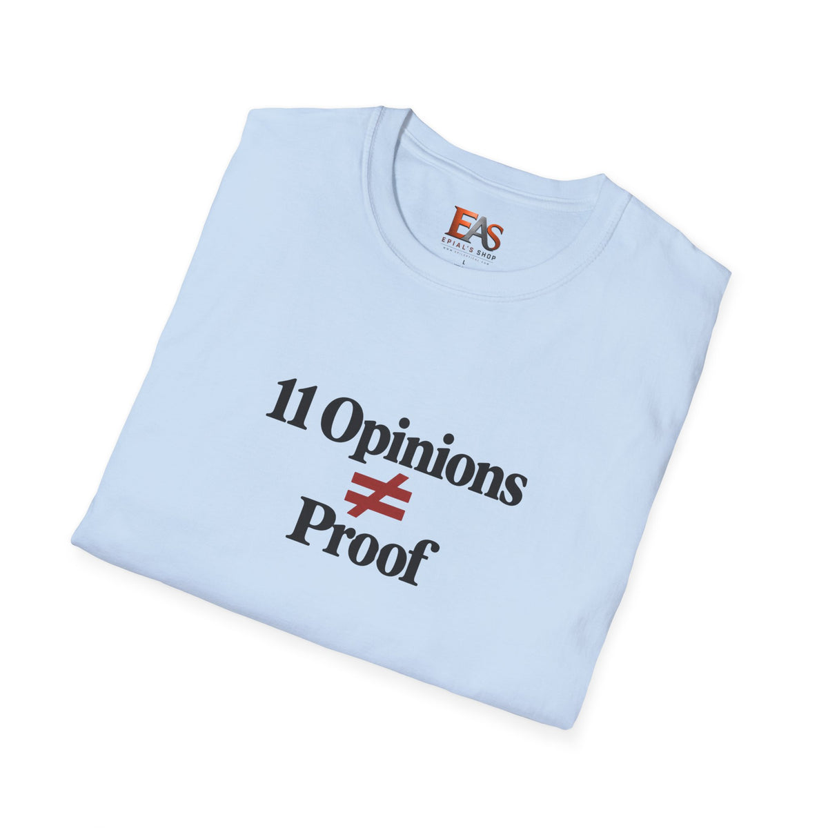 11 Opinions ≠ Proof T-Shirt | Juror #12 Inspired Holdout Tee
