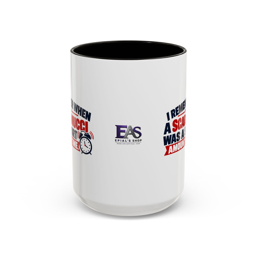 I Remember When a Scaramucci Was a Short Amount of Time | Political Humor Coffee Mug