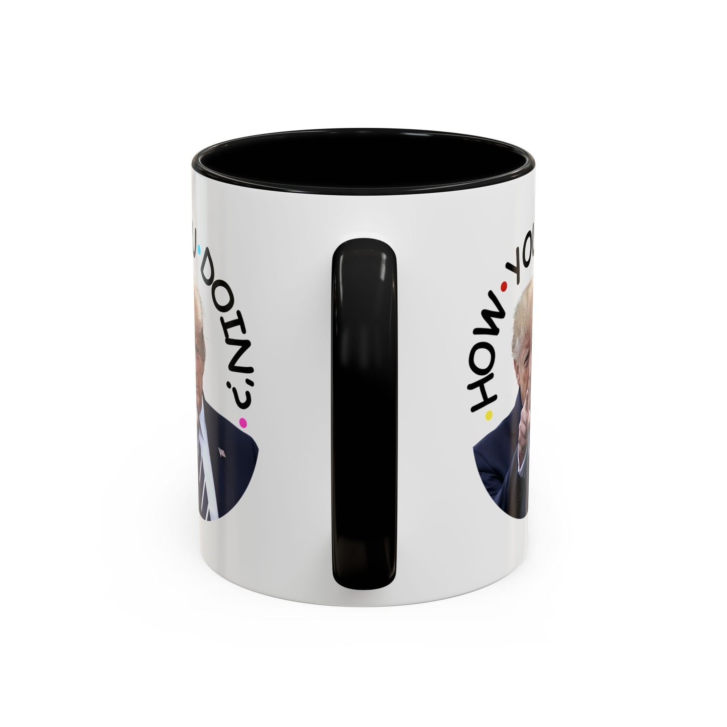 Funny Accent Coffee Mug - "How You Doin'?" - Perfect Gift for Trump Fans