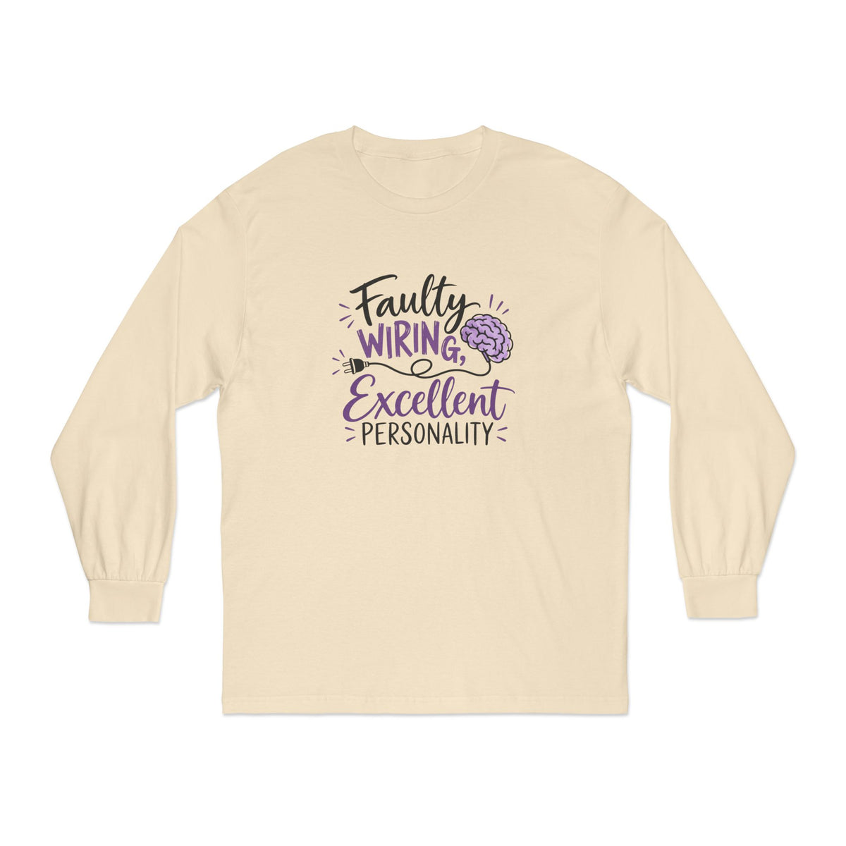 Faulty Wiring, Excellent Personality Long Sleeve Shirt | Epilepsy Awareness Tee