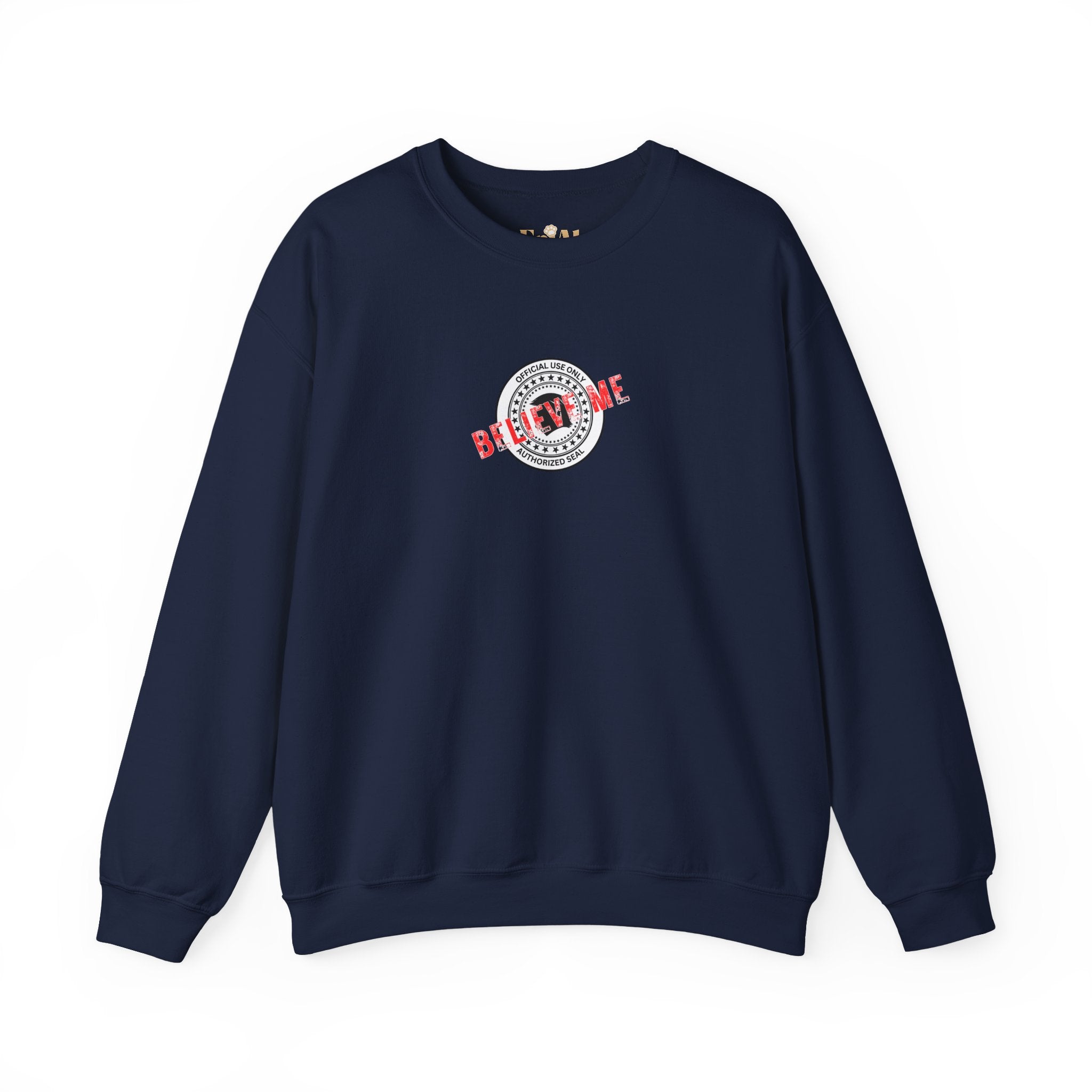 “Believe Me” Official Seal Crewneck Sweatshirt – Black or Navy