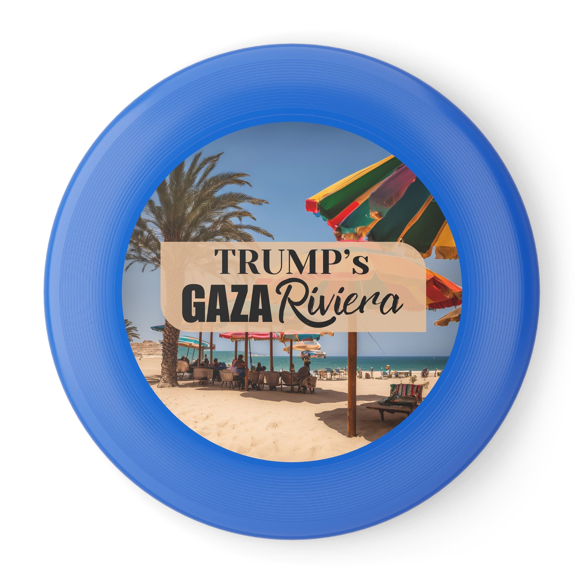 Trump's Gaza Riviera Wham-O Frisbee