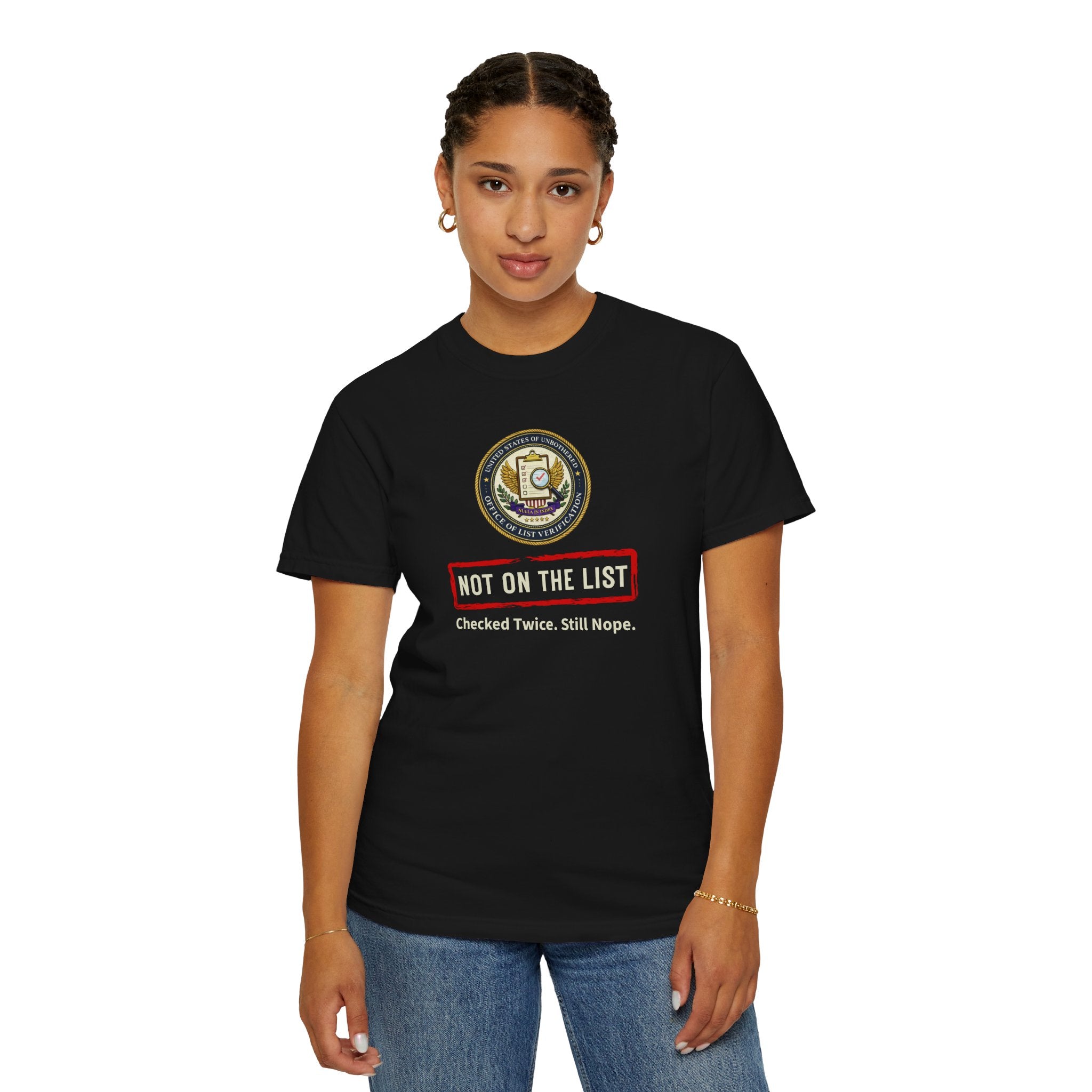 NOT ON THE LIST T-Shirt | United States of Unbothered Political Parody Tee