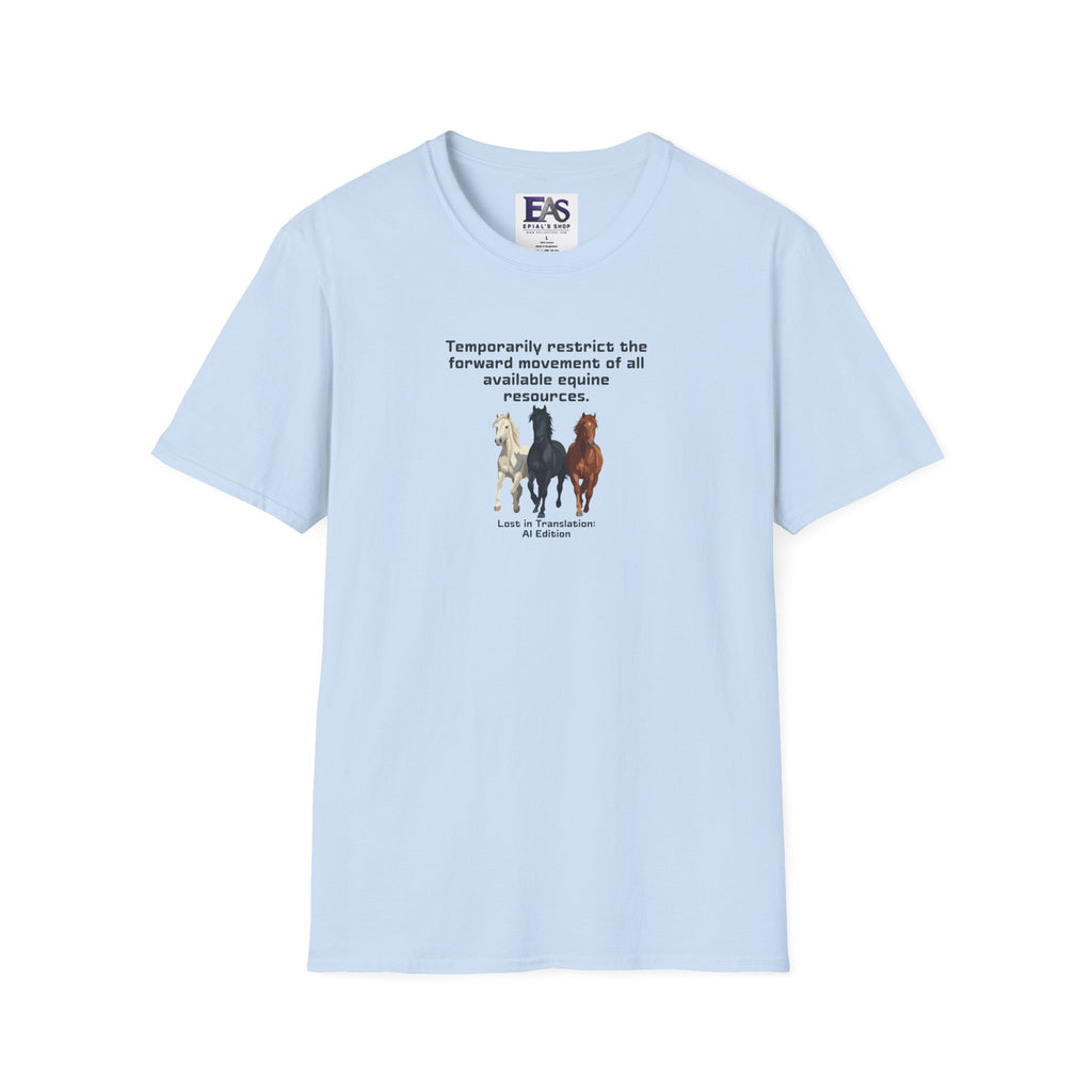 AI Translation: Hold Your Horses Unisex T-Shirt