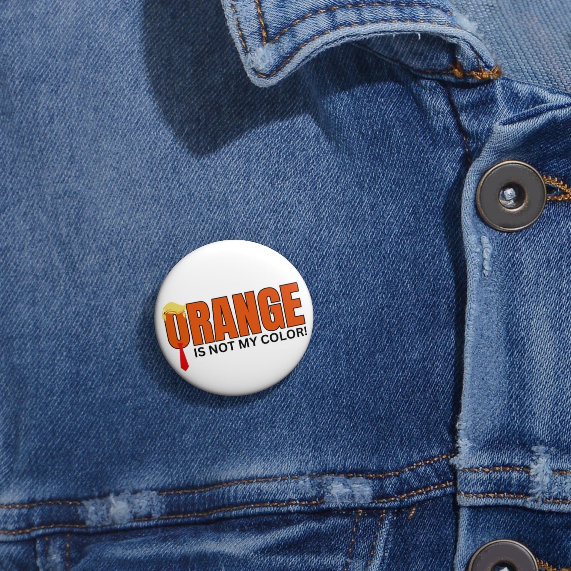 Fun 'Orange is Not My Color' Pin Button Printify