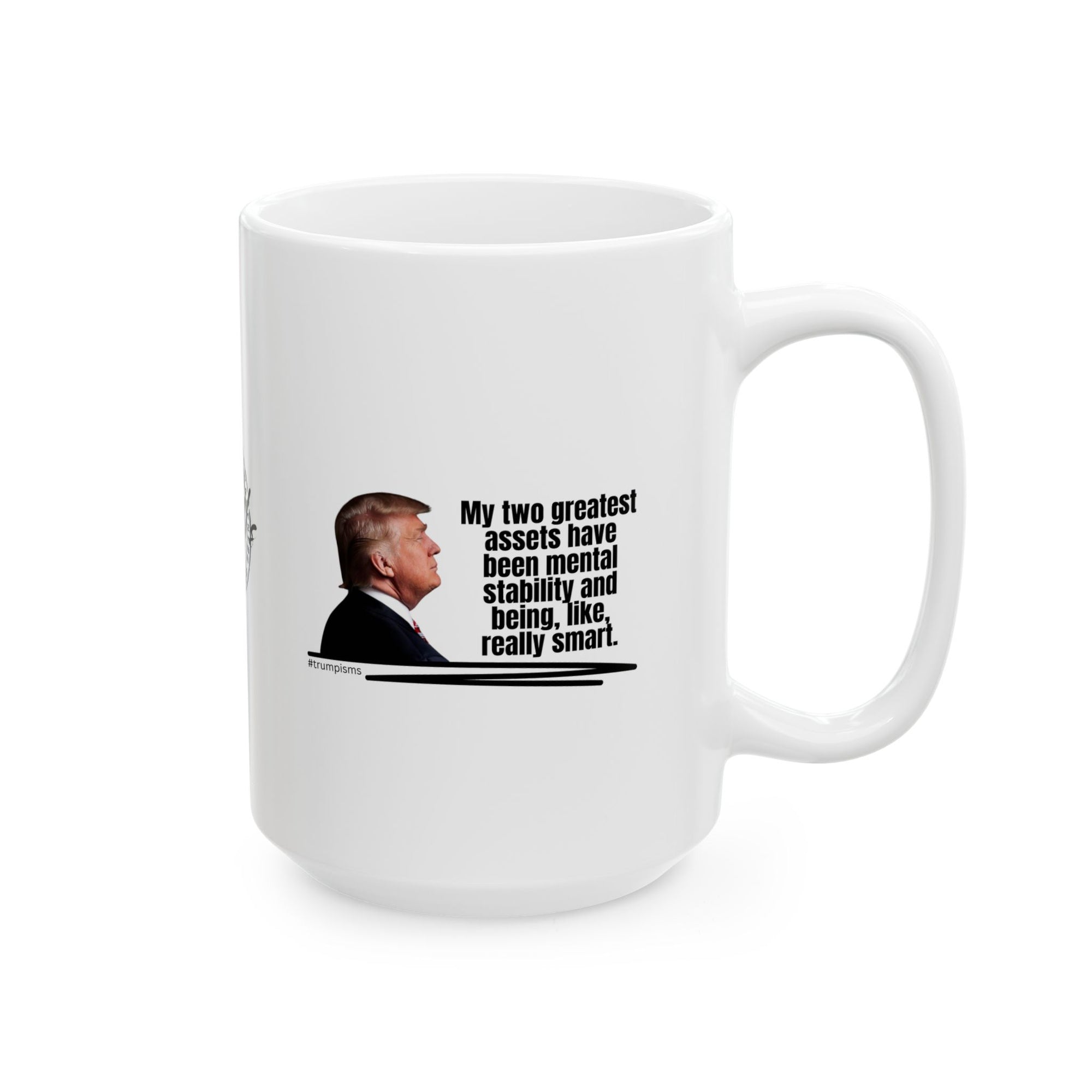 Two Greatest Assets: Trumpisms Ceramic Mug, (11oz, 15oz)