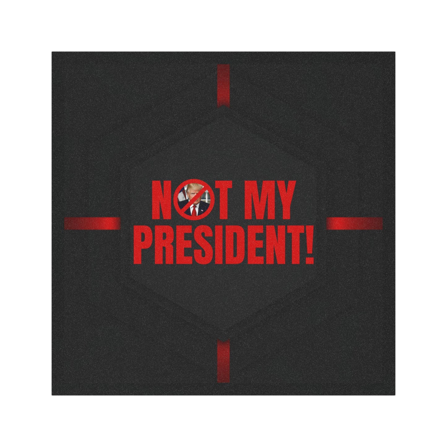 Protest Car Magnet - "Not My President!" - Political Statement for Activists