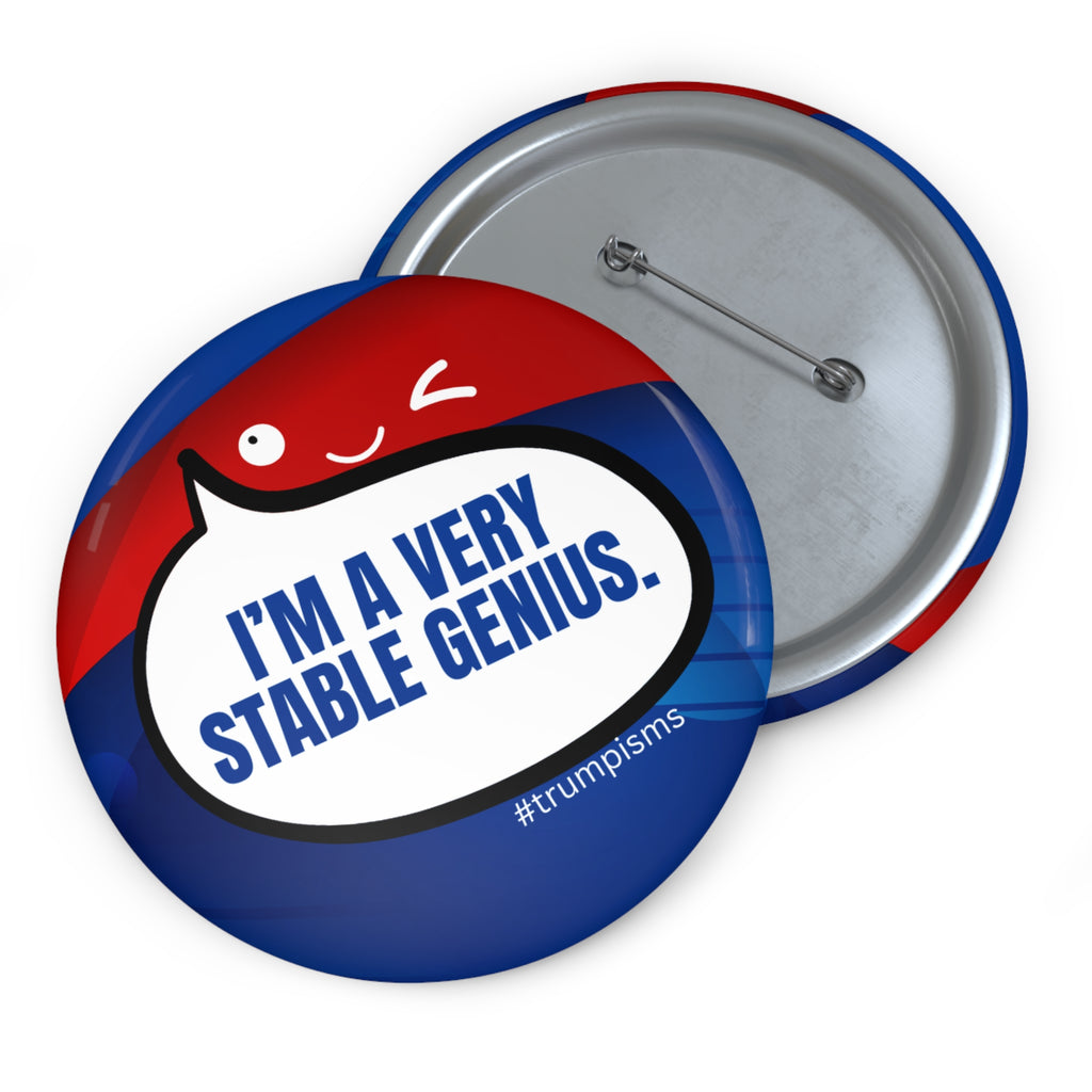 Stable Genius: Trumpisms Pin Buttons
