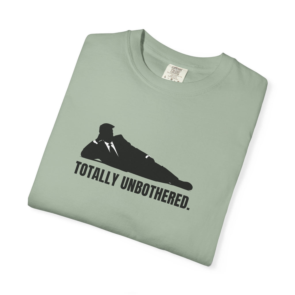 Totally Unbothered – Unisex Statement T-Shirt