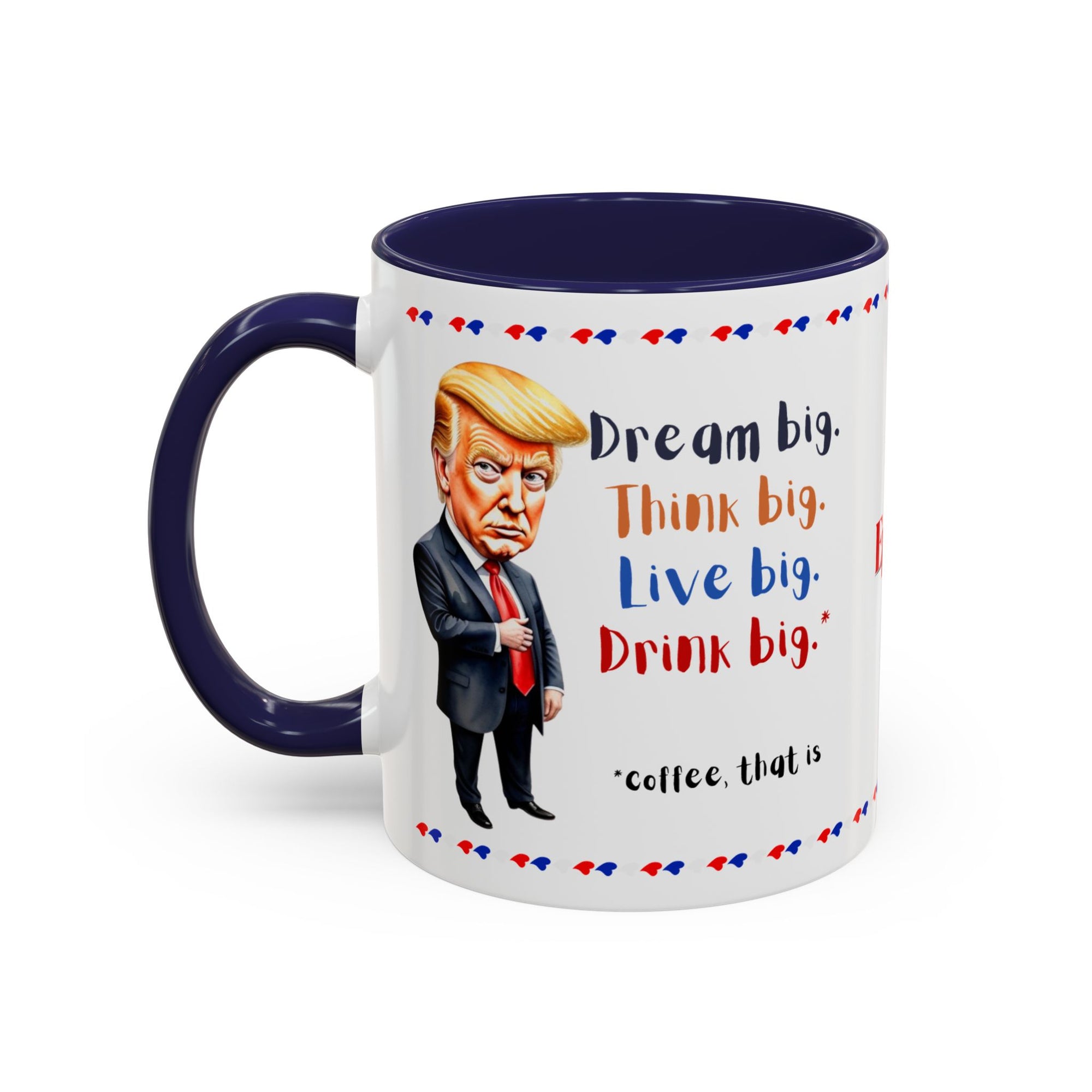 Trump Think Big Coffee Mug