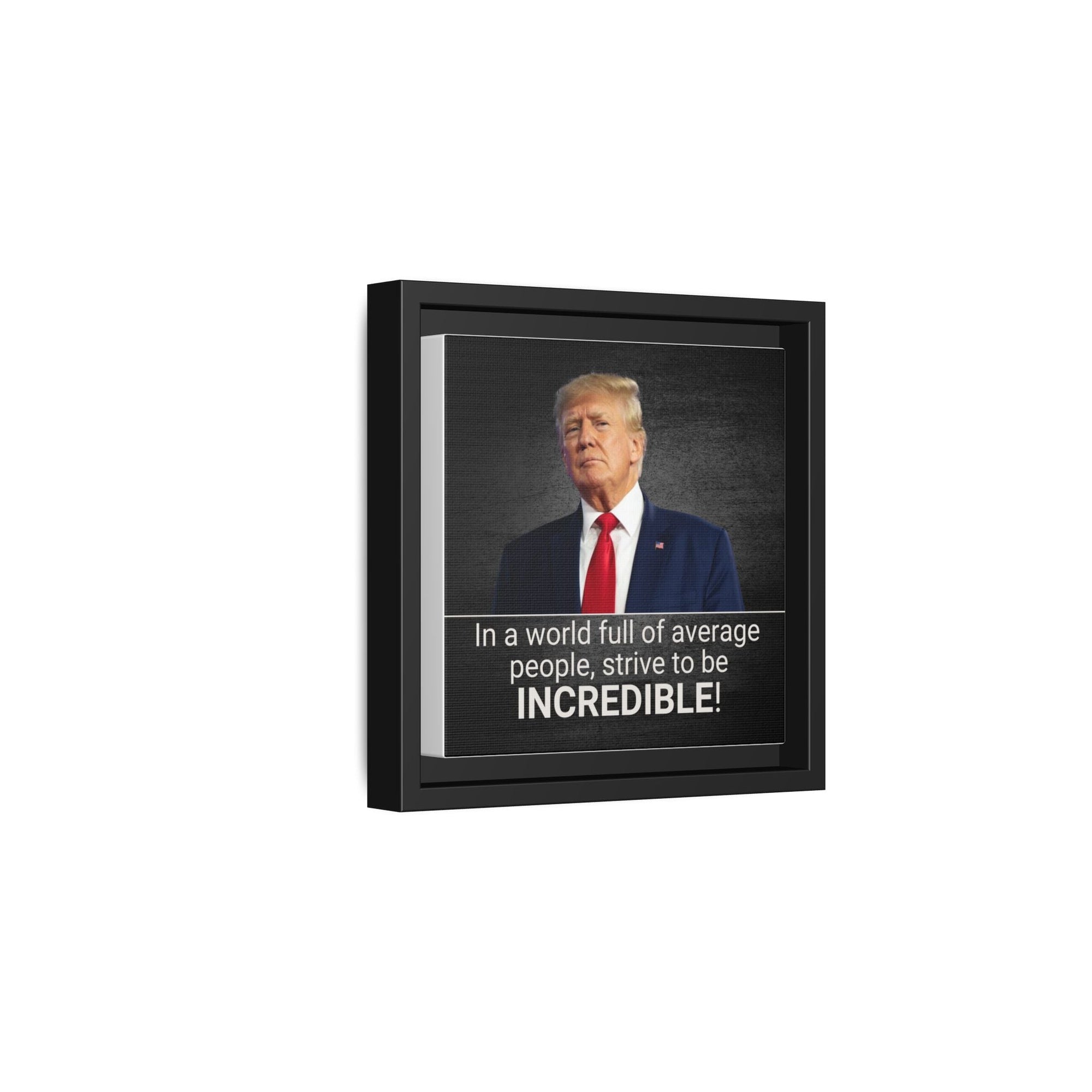 Inspirational Framed Canvas Print - 'Strive to be Incredible!' Printify