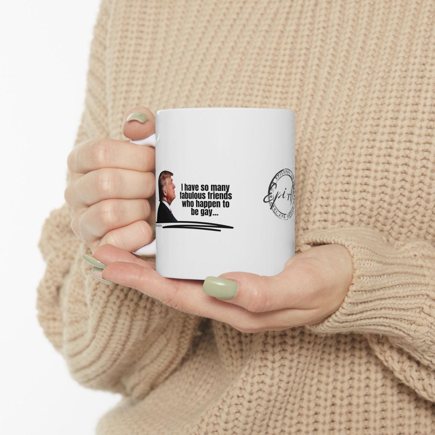 Happen to be Gay: Trumpisms Ceramic Mug, (11oz, 15oz)