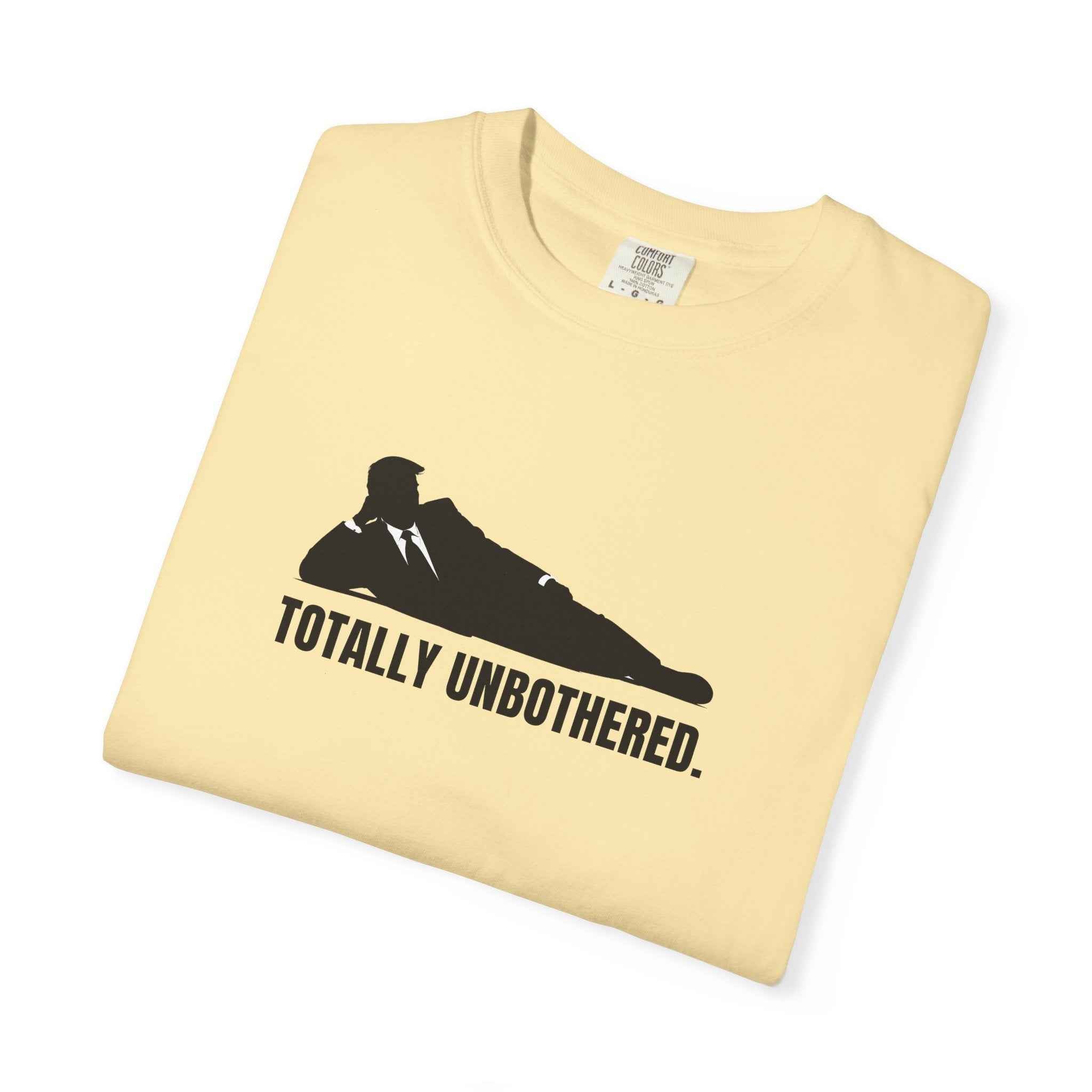 Totally Unbothered – Unisex Statement T-Shirt