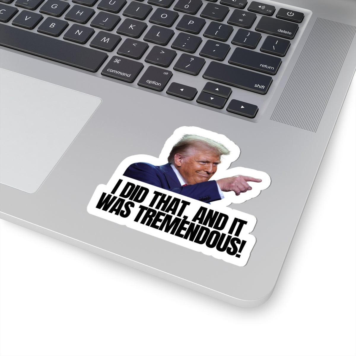 I Did That Kiss-Cut Stickers | Tremendous Humor & Political Fun