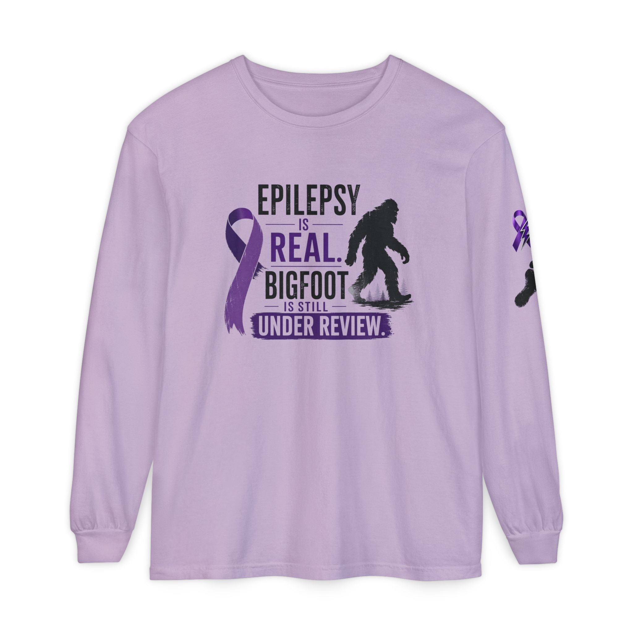 Epilepsy Is Real. Bigfoot Is Still Under Review. Long Sleeve Shirt