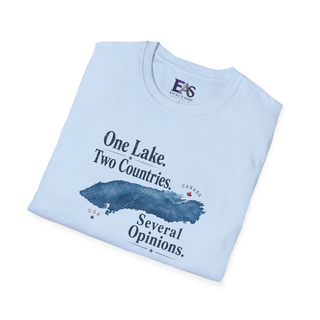 One Lake. Two Countries. Several Opinions. Lake Ontario Humor T-Shirt