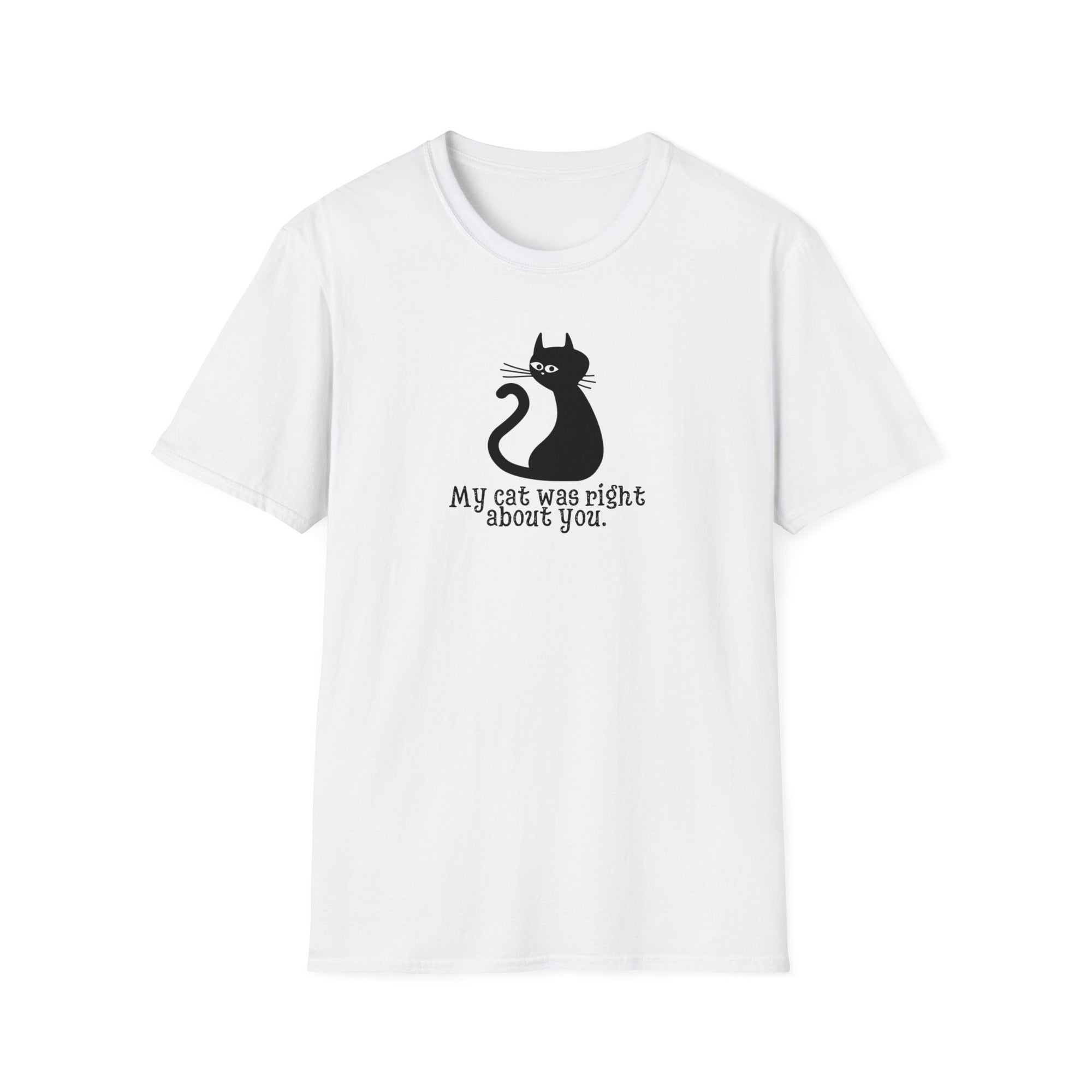 Cat Was Right Unisex Softstyle T - Shirt - T - Shirt - Epileptic Al’s Shop