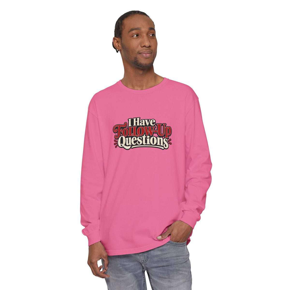 I Have Follow-Up Questions Long Sleeve Shirt | True Crime & Internet Sleuth Tee