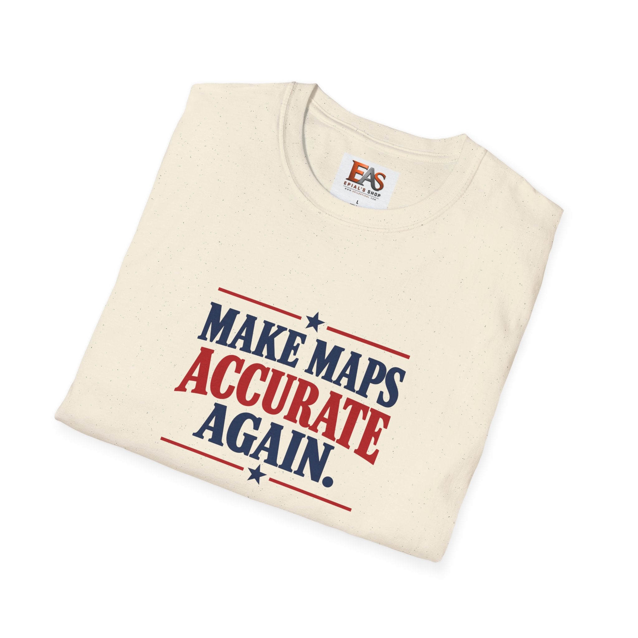 Make Maps Accurate Again T-Shirt