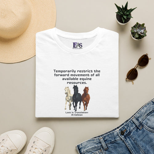 AI Translation: Hold Your Horses Unisex T-Shirt