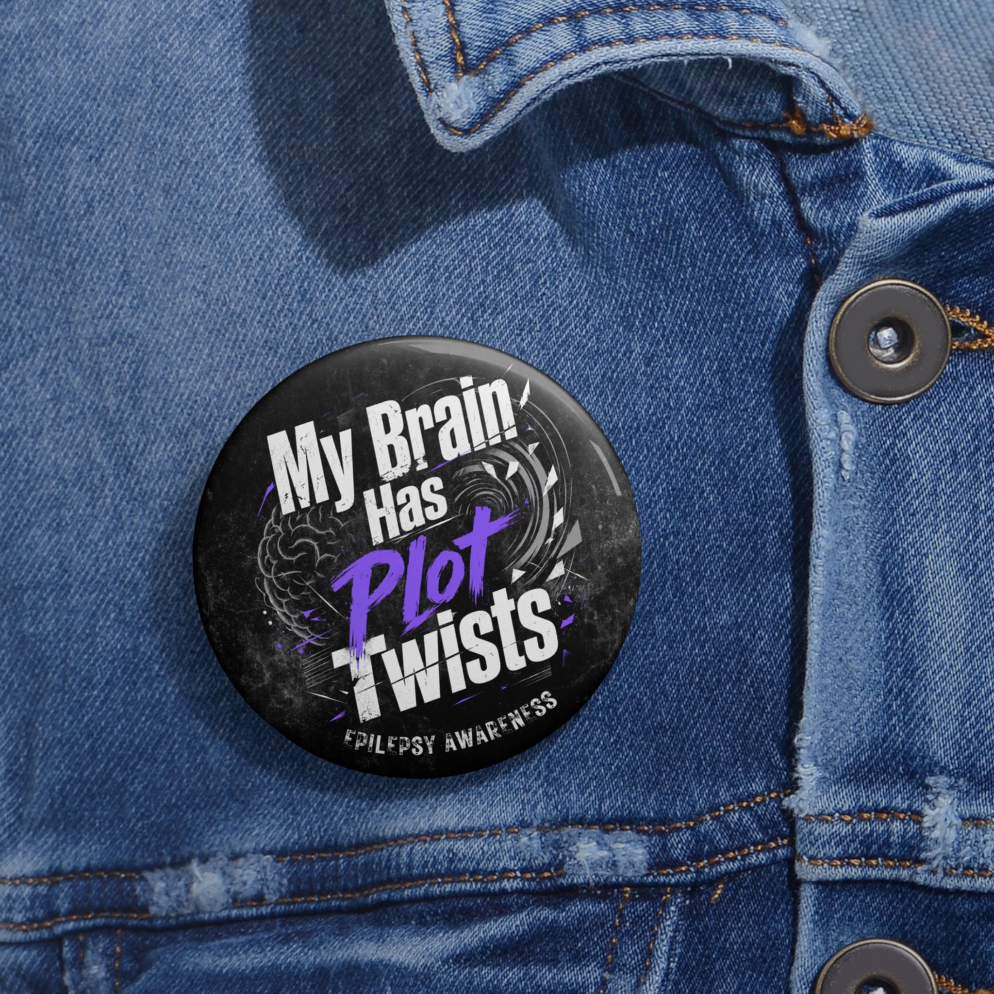My Brain Has Plot Twists Epilepsy Awareness Pinback Button
