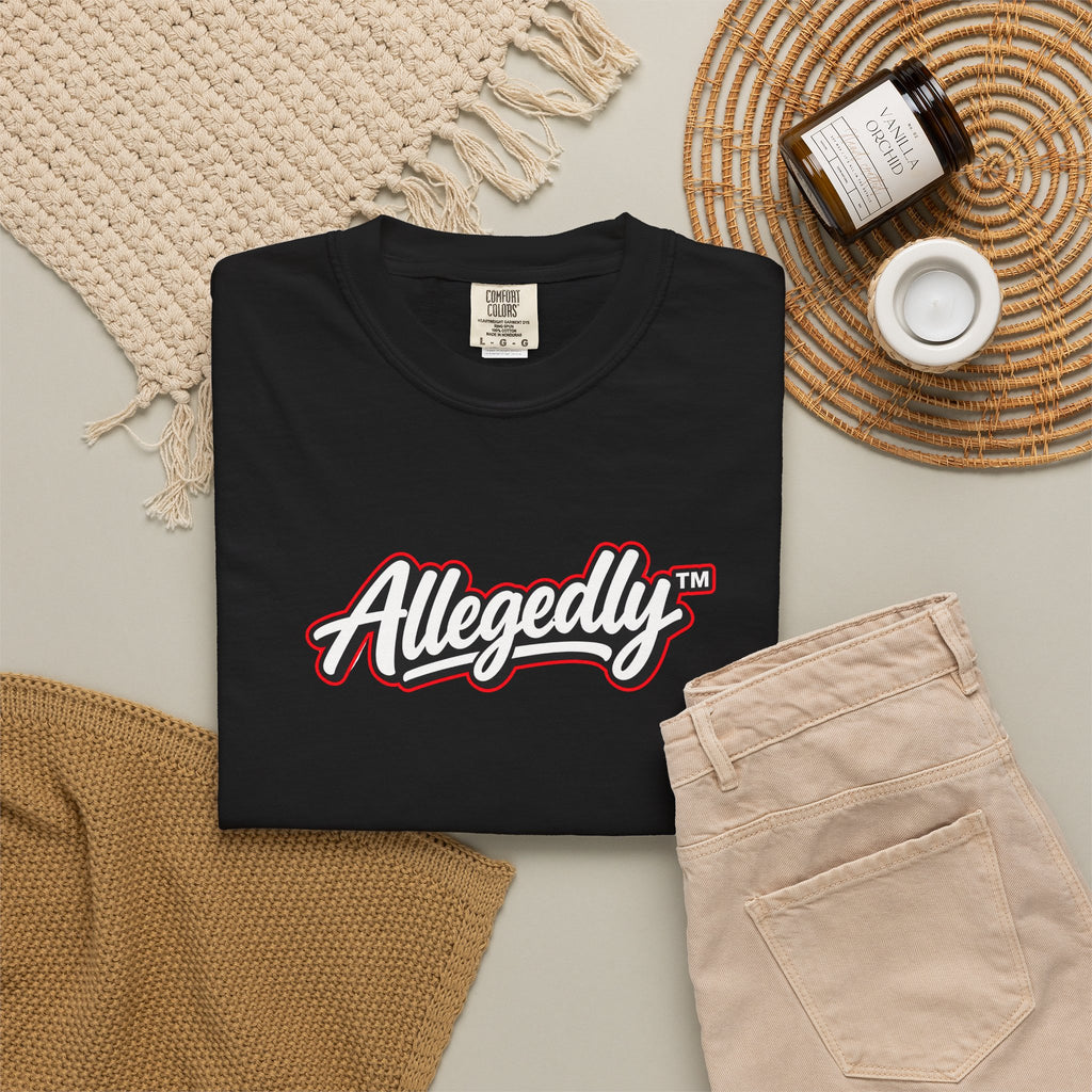 Allegedly™ Garment-Dyed T-Shirt | Funny Sarcastic Graphic Tee
