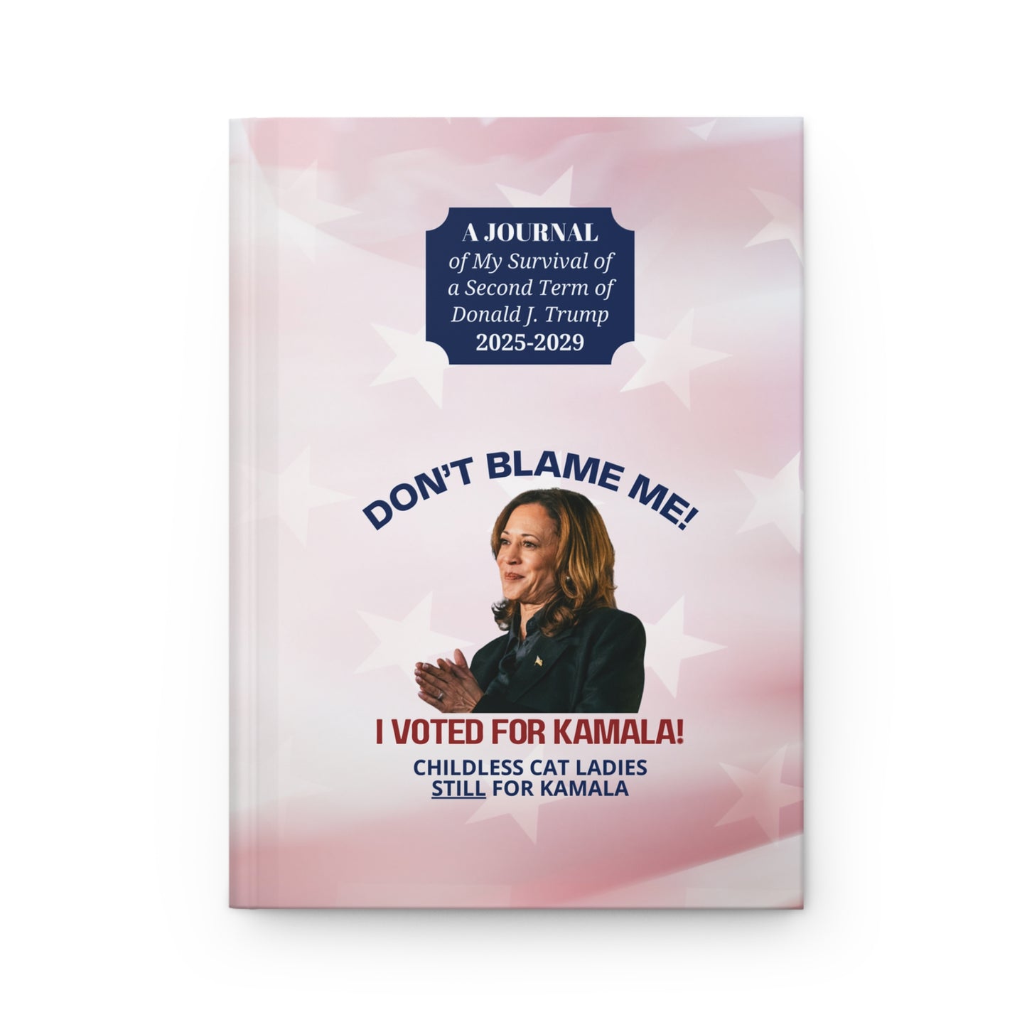 My Survival of a Trump Second Term Hardcover Journal Matte