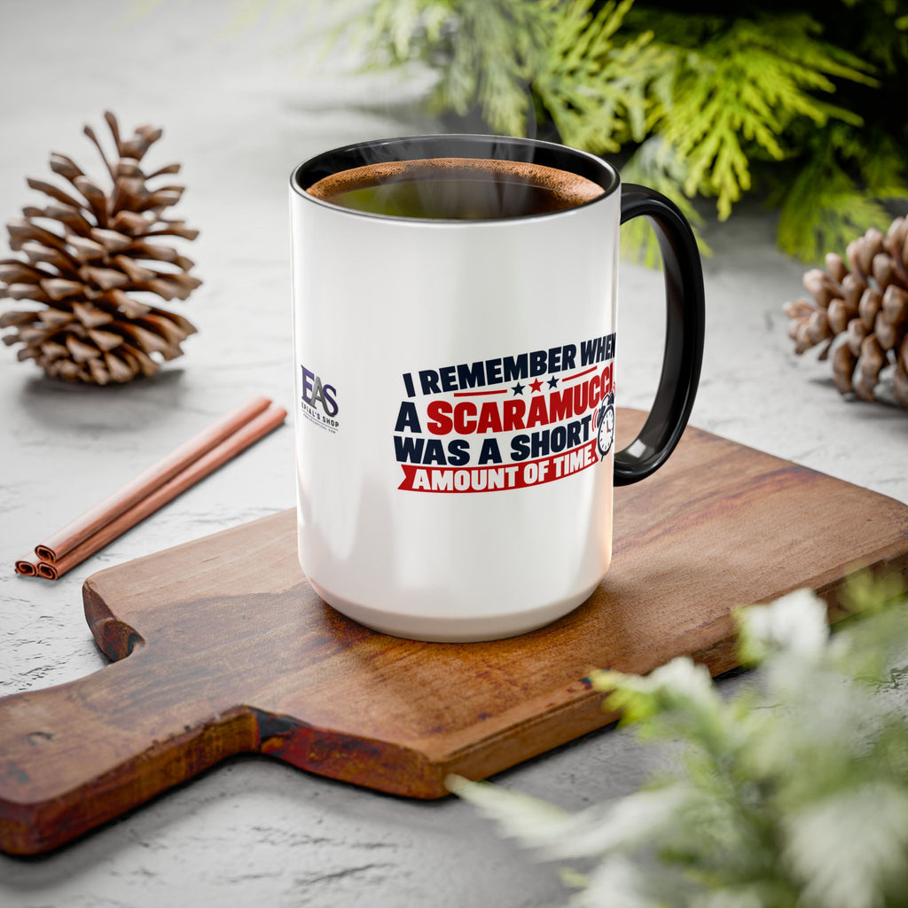 I Remember When a Scaramucci Was a Short Amount of Time | Political Humor Coffee Mug