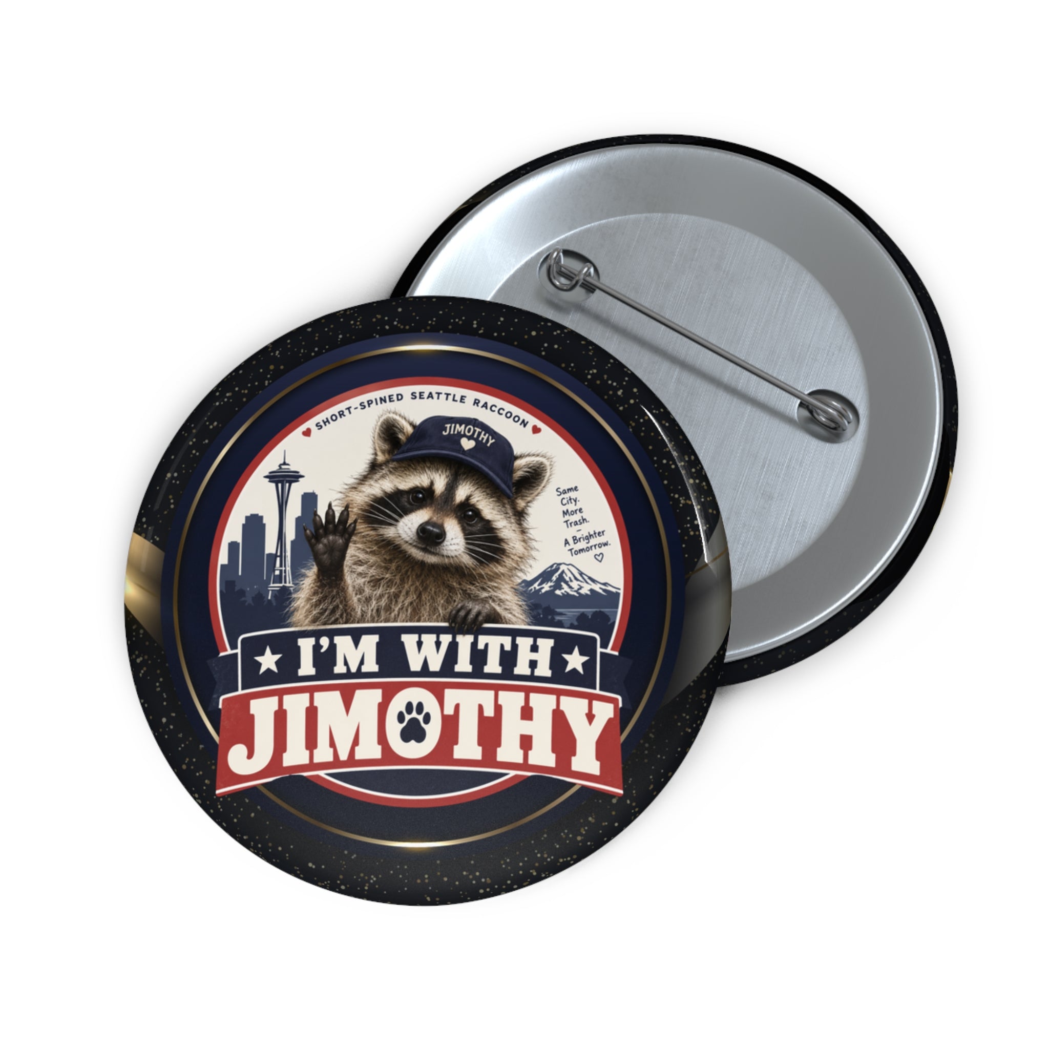 I’m With Jimothy Raccoon Pinback Button