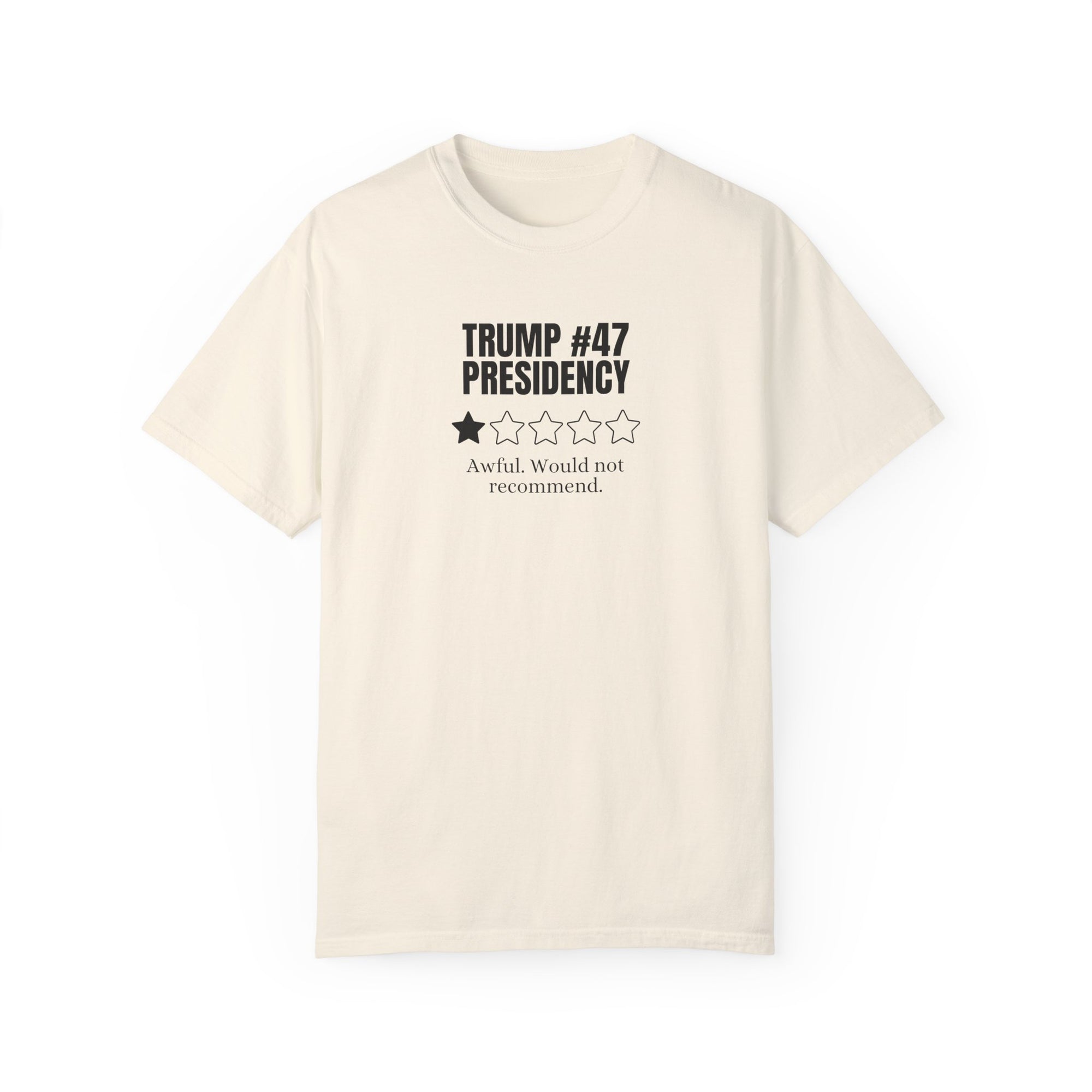 Unisex T-Shirt - 'Trump #47 Presidency' One Star Review Tee