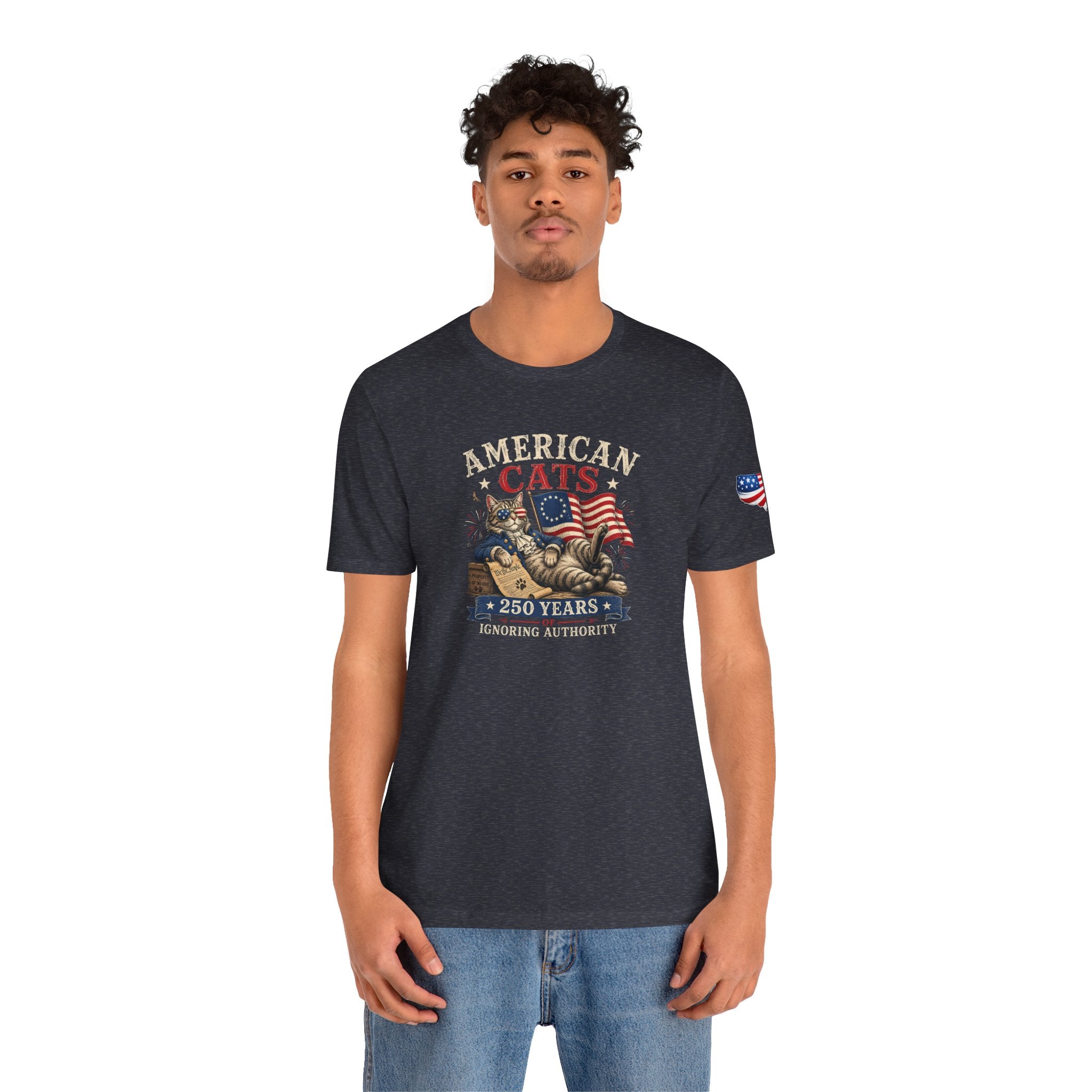 American Cats: 250 Years of Ignoring Authority Patriotic T-Shirt