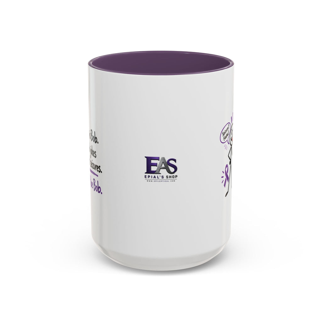 Don’t Be Bob Seizure Joke Mug | Epilepsy Awareness Coffee Mug (11 oz/15 oz)