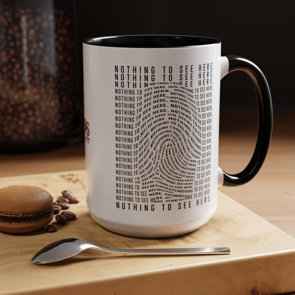 Nothing to See Here Mug | Hidden Fingerprint True Crime & Social Media Coffee Cup (11/15oz)