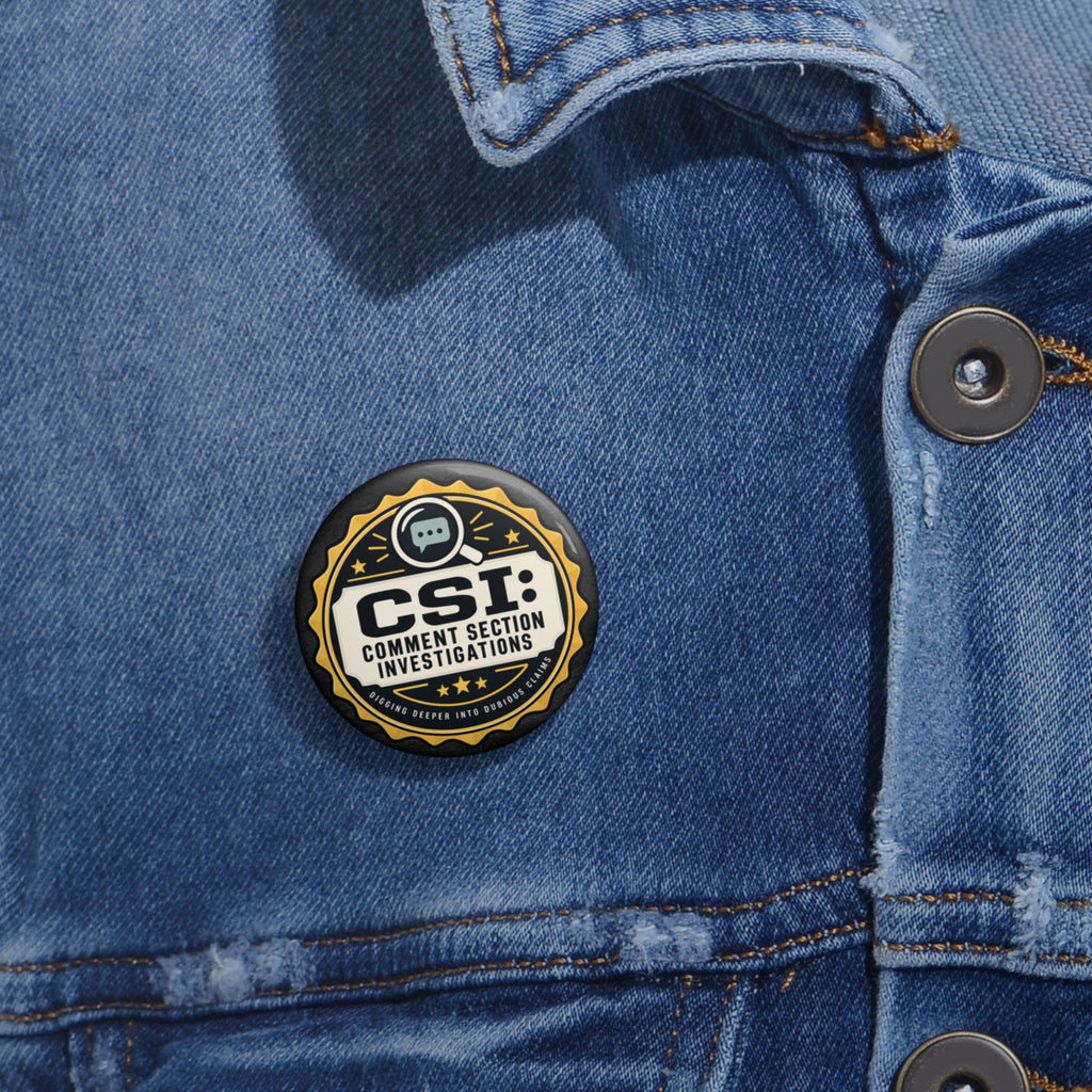 CSI: Comment Section Investigations Pin Button | True Crime Humor
