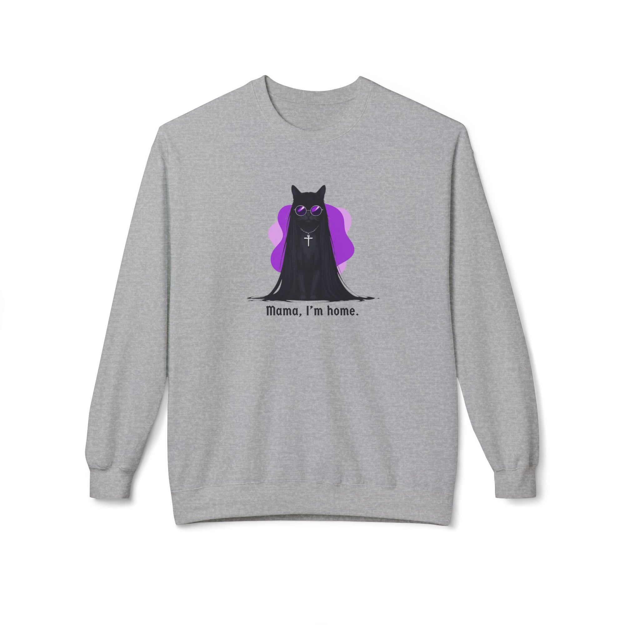Mama I'm Home Ozzy Cat Sweatshirt