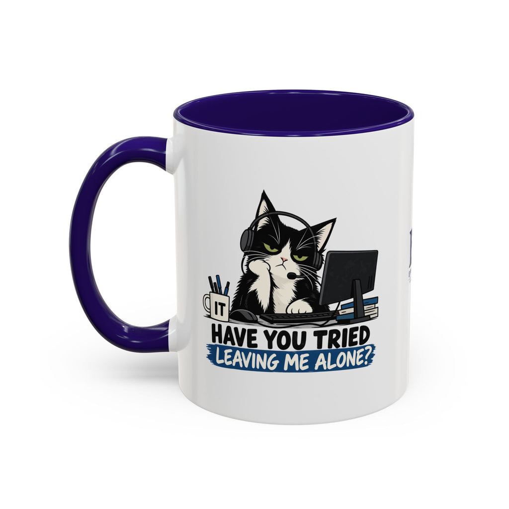 Have You Tried Leaving Me Alone? IT Cat Mug | Funny Office & Tech Support Coffee Mug