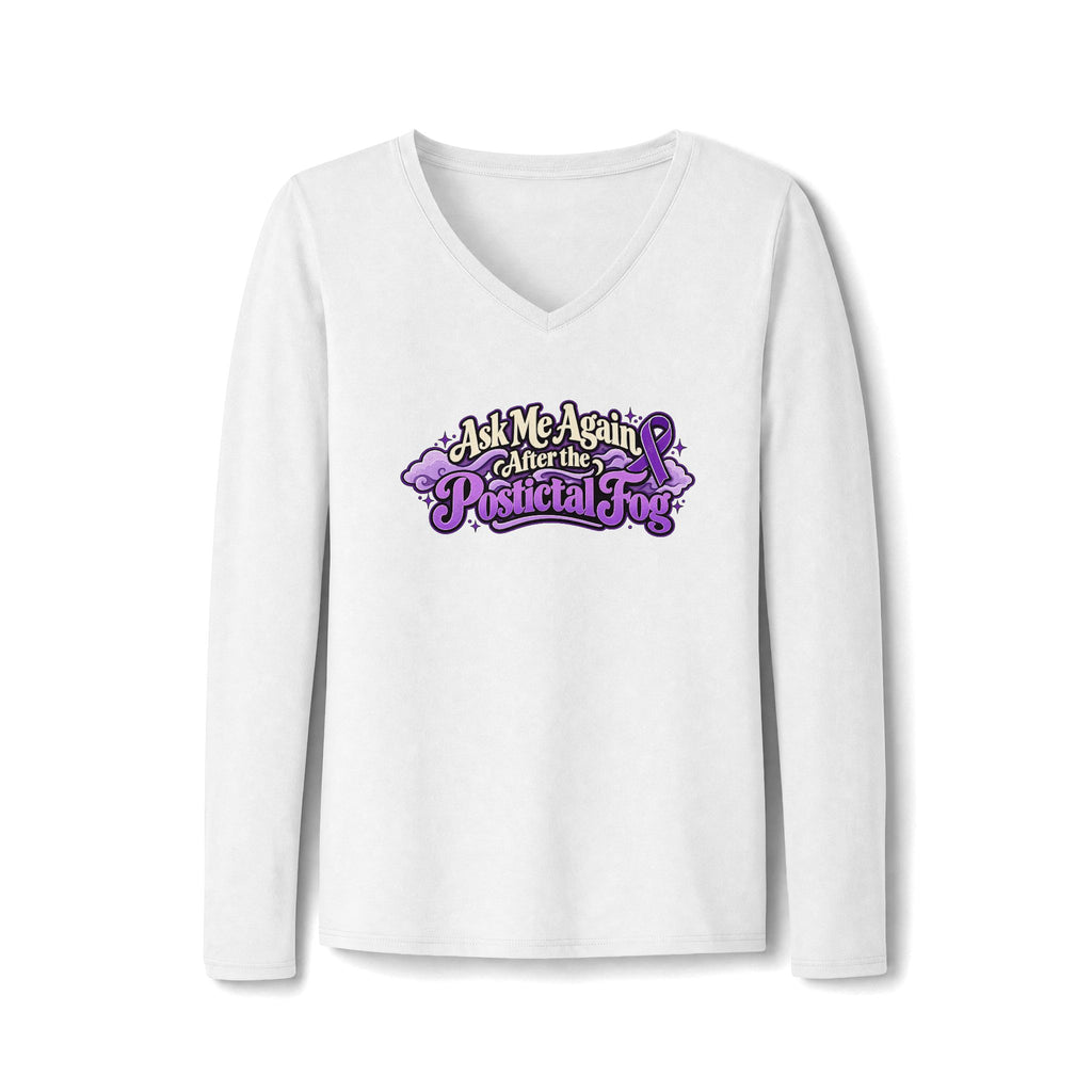 Ask Me Again After the Postictal Fog Women’s Long Sleeve V-Neck Epilepsy Awareness Shirt