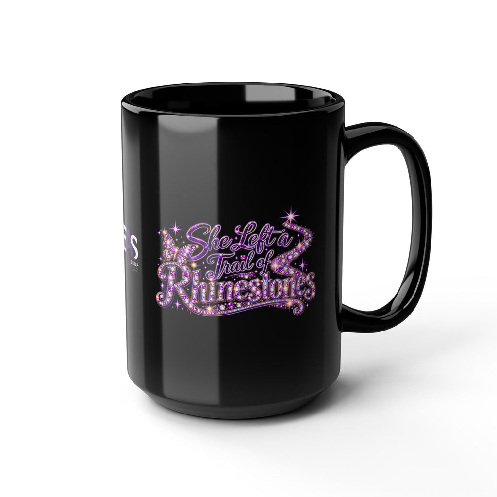 She Left a Trail of Rhinestones Black 15oz Mug