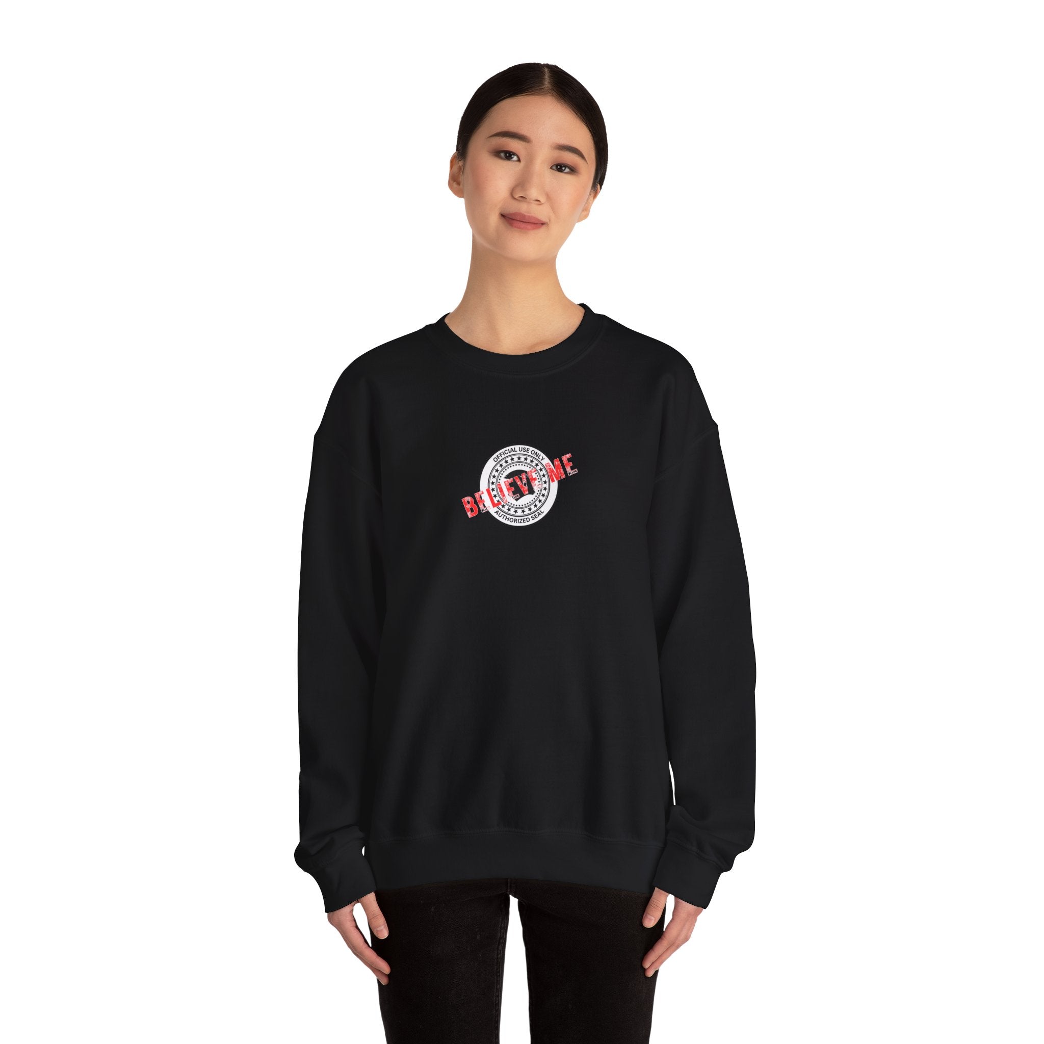 “Believe Me” Official Seal Crewneck Sweatshirt – Black or Navy